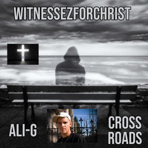 Listen to Witnessez for Christ Cross Roads song with lyrics from Ali-G
