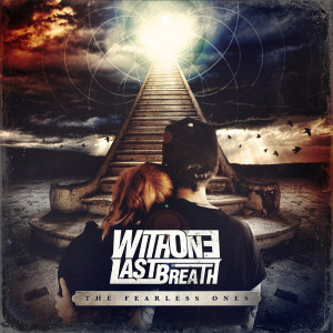 ดาวน์โหลดและฟังเพลง The Fearless Ones (Explicit) พร้อมเนื้อเพลงจาก With One Last Breath