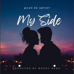 Quan De Artist的專輯My Side (feat. Boogy Rankss) [Explicit]