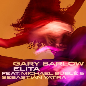 收聽Gary Barlow的Elita歌詞歌曲