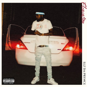 Album Elzavation (Explicit) from Elz Da Prynce