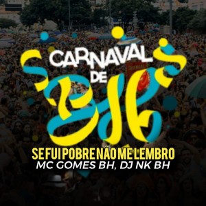 Album Carnaval de BH. Se Fui Pobre Não Me Lembro (Explicit) from 