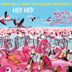 The False Prophets的專輯Hey Hey