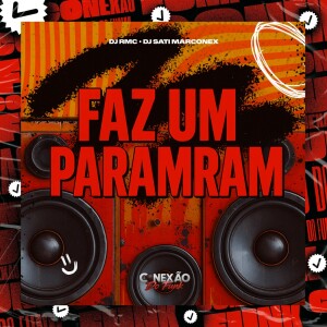 DJ RMC的专辑Faz um Paramram (Explicit)