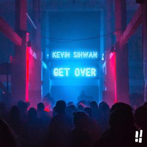 ดาวน์โหลดและฟังเพลง Get Over พร้อมเนื้อเพลงจาก Kevin Sihwan