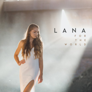 收聽Lana的For the World歌詞歌曲