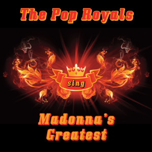 The Pop Royals sing Madonna's Greatest dari The Pop Royals