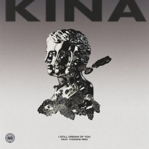 ดาวน์โหลดและฟังเพลง I Still Dream Of You พร้อมเนื้อเพลงจาก Kina