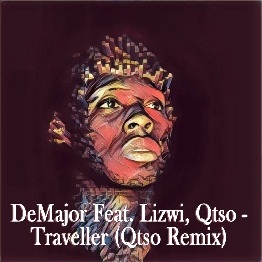 Traveller (feat. Lizwi & Qtso) (Qtso Remix)