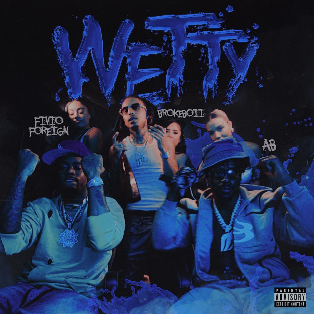 Wetty (feat. Fivio Foreign & AB) (Explicit)
