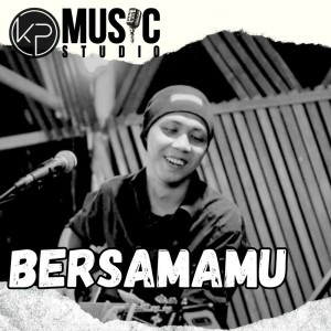 Listen to Bersamamu (Acoustic) song with lyrics from KP Music Studio