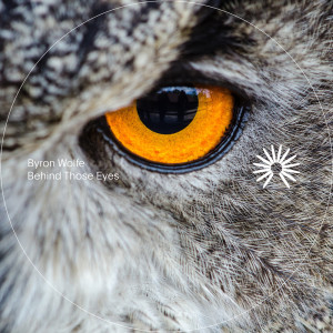 Listen to Behind Those Eyes song with lyrics from Byron Wolfe