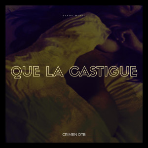 อัลบัม Que la Castigue (Explicit) ศิลปิน Crimen OTB