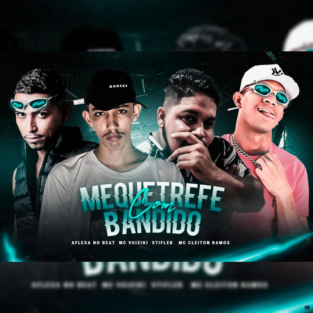 Mequetrefe Com Bandido (feat. Mc Vuiziki) (Explicit)