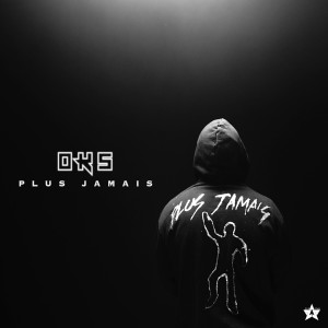 Listen to Plus Jamais song with lyrics from Oks