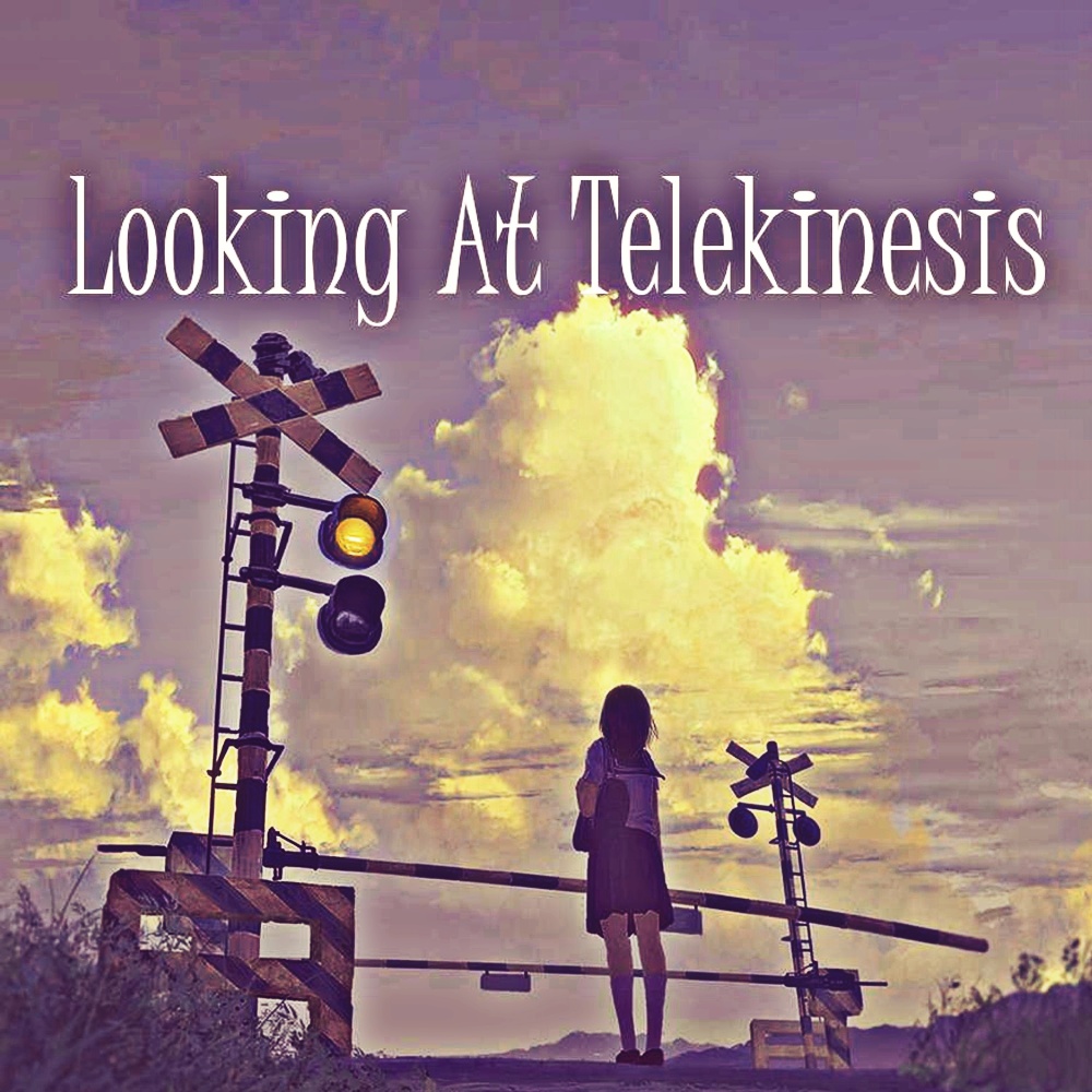 Looking At Telekinesis