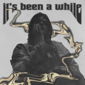 Album it's been a while (Explicit) from jazzygold