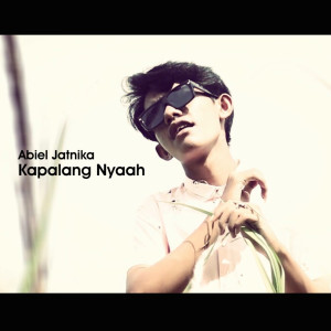 Album Kapalang Nyaah from Abiel Jatnika