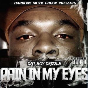 Album Pain In My Eyes (Explicit) from Dat Boy Drizzle