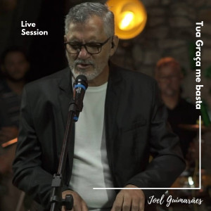 Joel Guimarães的專輯Tua Graça Me Basta: Live Session