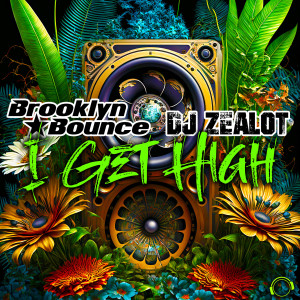 Album I Get High oleh Brooklyn Bounce