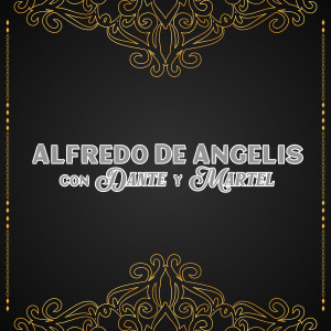 อัลบัม Alfredo de Angelis Con Dante y Martel ศิลปิน Julio Martel