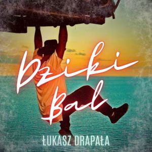 Album Dziki bal from Łukasz Drapała
