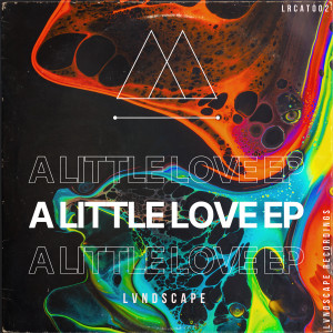 A Little Love EP dari LVNDSCAPE