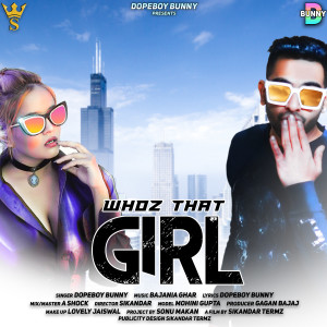 ดาวน์โหลดและฟังเพลง Whoz That Girl พร้อมเนื้อเพลงจาก Dopeboy Bunny