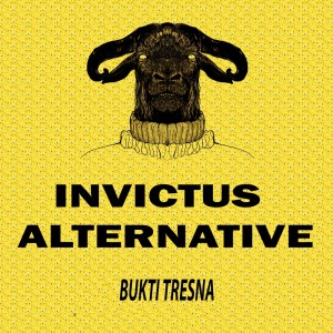 Listen to Bukti Tresna song with lyrics from INVICTUS ALTERNATIVE