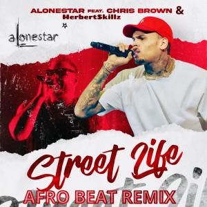Album STREET LIFE  (feat. Chris Brown & HerbertSkillz) (Afro Beat Remix) from Alonestar