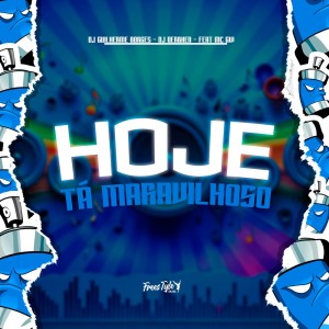 ดาวน์โหลดและฟังเพลง Hoje Tá Maravilhoso (Explicit) พร้อมเนื้อเพลงจาก Dj Guilherme Borges