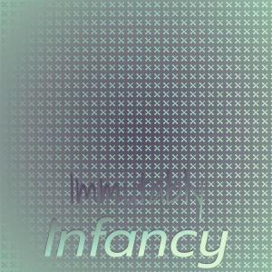 Various的专辑Immutably Infancy