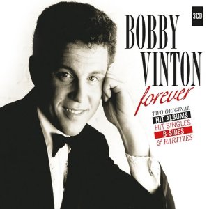 Bobby Vinton的專輯Forever - 2 Original Albums, Hit Singles, B-Sides & Rarities