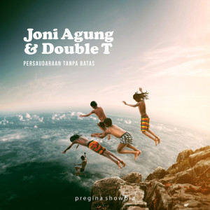 收聽Joni Agung的Persaudaraan Tanpa Batas歌詞歌曲