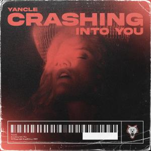 Listen to Crashing Into You song with lyrics from Yancle