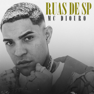 收聽Mc Diouro的Ruas de Sp歌詞歌曲
