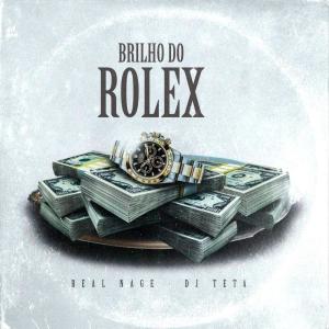 Listen to Brilho do Rolex (Explicit) song with lyrics from Real Nage