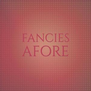 อัลบัม Fancies Afore ศิลปิน Various