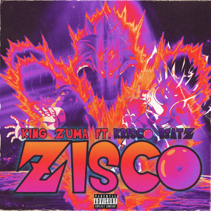 Listen to Zisco (Explicit) song with lyrics from King Zuma