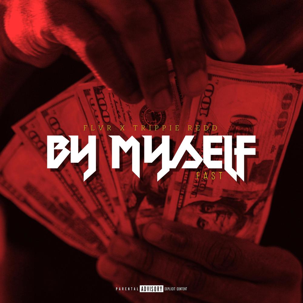 By Myself (feat. Trippie Redd) (Fast|Explicit)
