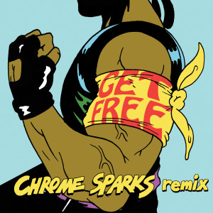 Dengarkan Get Free (Chrome Sparks Remix) lagu dari Major Lazer dengan lirik