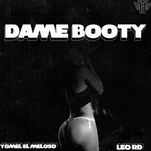 收聽Yomel El Meloso的Dame Booty (Explicit)歌詞歌曲