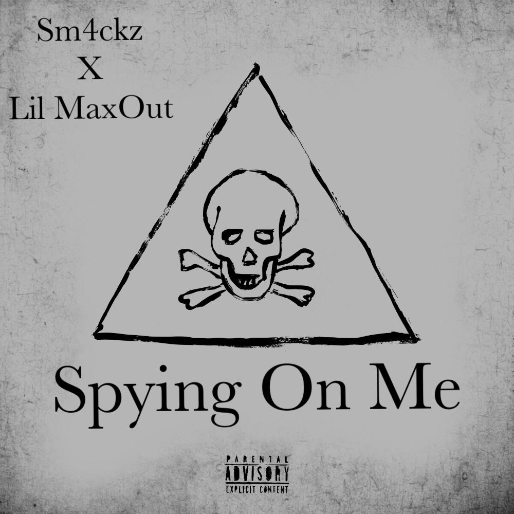 Spying On Me (feat. Lil MaxOut) (Explicit)