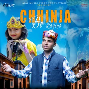 Listen to Chhinja Bo Lagiya song with lyrics from Pankaj Thakur
