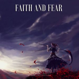Album Faith and Fear (Piano Collection) (Explicit) from Not Tomorrow Night