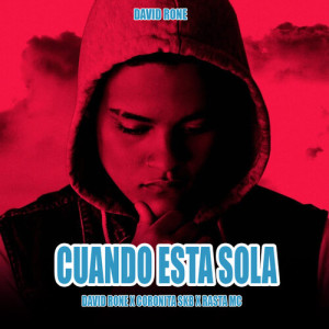 Listen to Cuando Esta Sola (Explicit) song with lyrics from David Rone