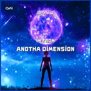 Album I'm From Anotha Dimension from Juwubi