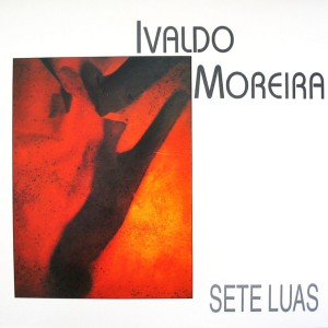 Ivaldo Moreira的專輯Sete Luas