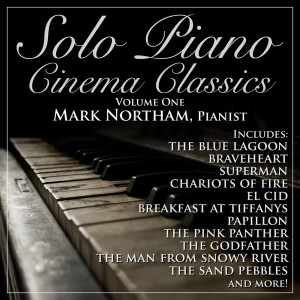 อัลบัม Solo Piano Cinema Classics Vol. 1 ศิลปิน Mark Northam